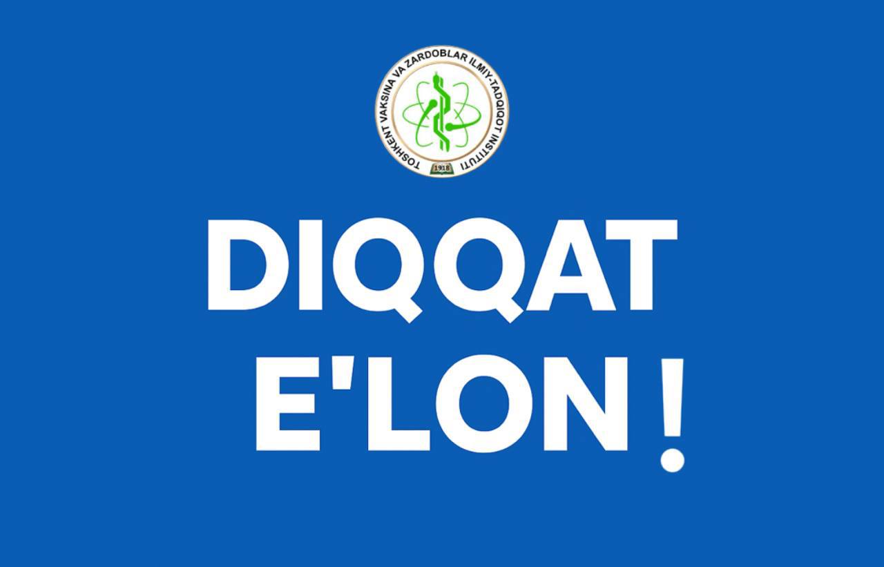 “Toshkent vaksina va zardoblar ilmiy-tadqiqot instituti” 2026-yil uchun tayanch doktorantura (PhD) bosqichiga qabul qilish uchun tanlov e’lon qiladi.