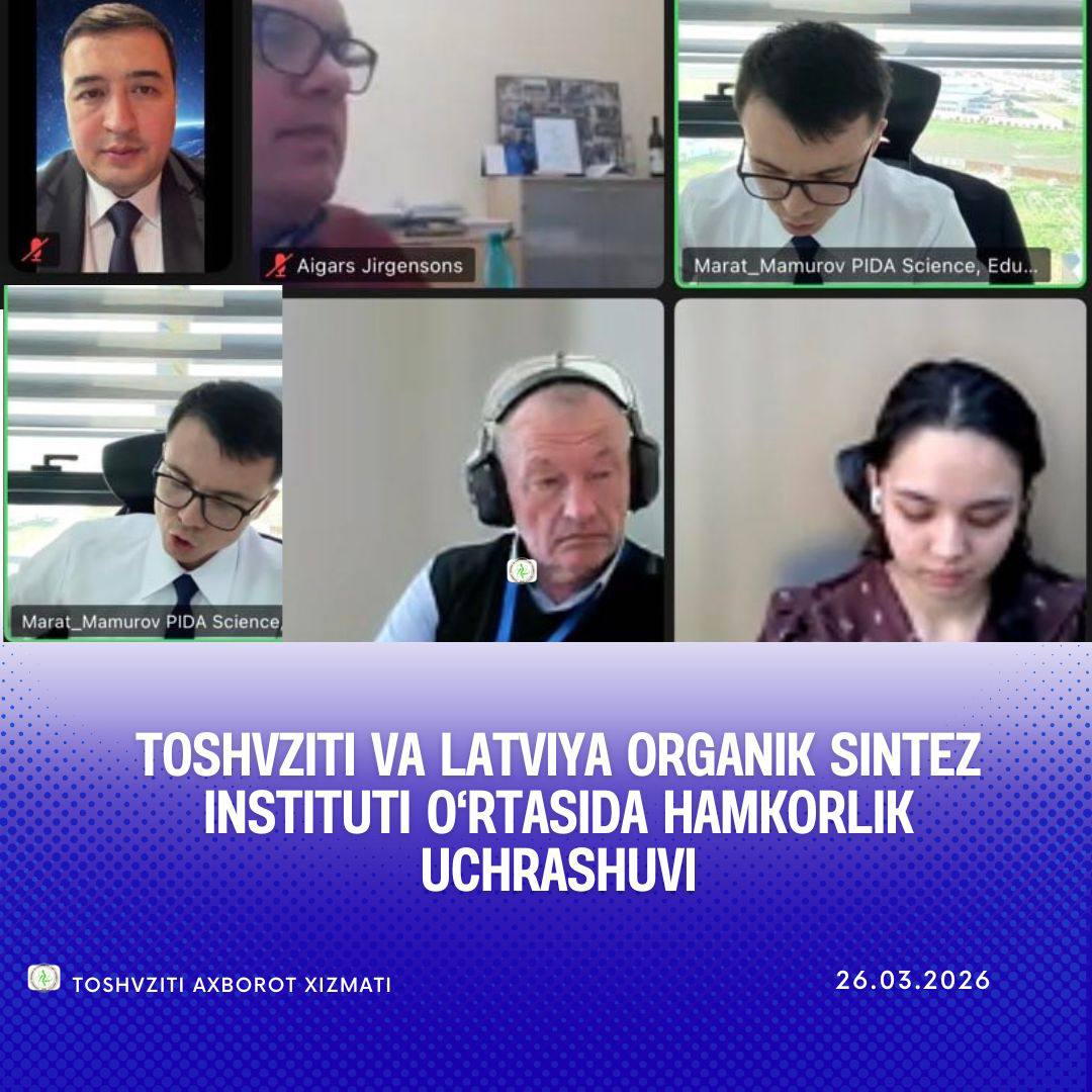 TOSHVZITI VA LATVIYA ORGANIK SINTEZ INSTITUTI O‘RTASIDA HAMKORLIK UCHRASHUV