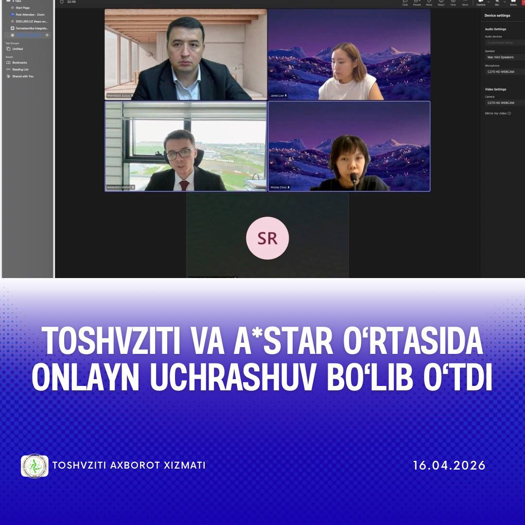 TOSHVZITI VA A*STAR O‘RTASIDA ONLAYN UCHRASHUV BO‘LIB O‘TDI